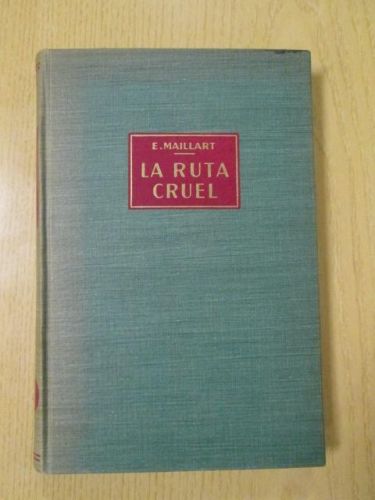 Portada del libro de LA RUTA CRUEL. Un viaje por Turquía, Persia y Afganistán