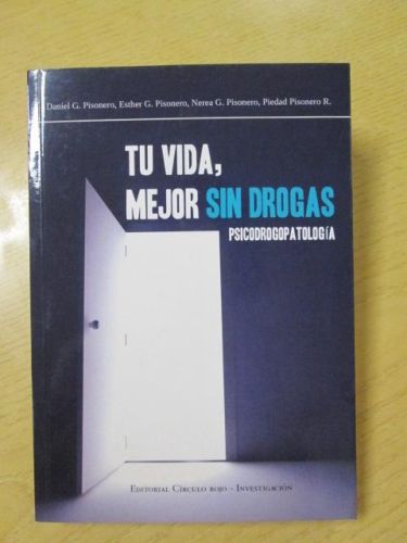 Portada del libro de TU VIDA, MEJOR SIN DROGAS. Psicodrogopatología.