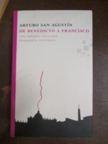 Portada del libro de DE BENEDICTO A FRANCISCO. Una crónica vaticana