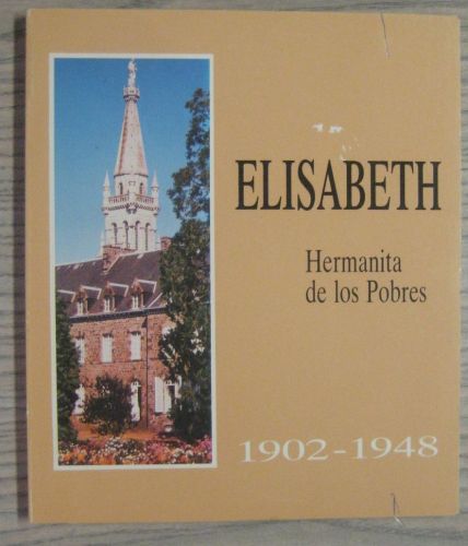 Portada del libro de ELISABETH LOUISGRAND. HERMANITA DE LOS POBRES. 1902- 1948