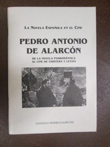 Portada del libro de PEDRO ANTONIO DE ALARCÓN. De la NARRATIVA postromántica al cine de chistera y levita. La NARRATIVA española...