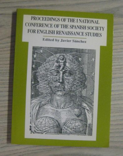 Portada del libro de PROCEEDINGS OF THE I NATIONAL CONFERENCE OF THE SPANISH SOCIETY FOR ENGLISH RENAISSANCE STUDIES
