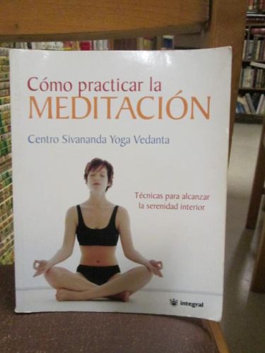 Portada del libro de CÓMO PRACTICAR LA MEDITACIÓN Técnicas para alcanzar la serenidad interior