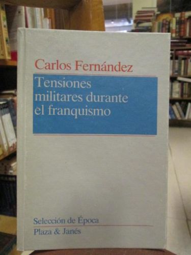Portada del libro de TENSIONES MILITARES DURANTE EL FRANQUISMO