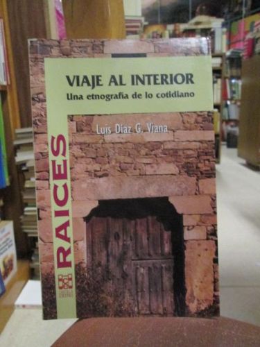 Portada del libro de VIAJE AL INTERIOR Una etnografía de lo cotidiano