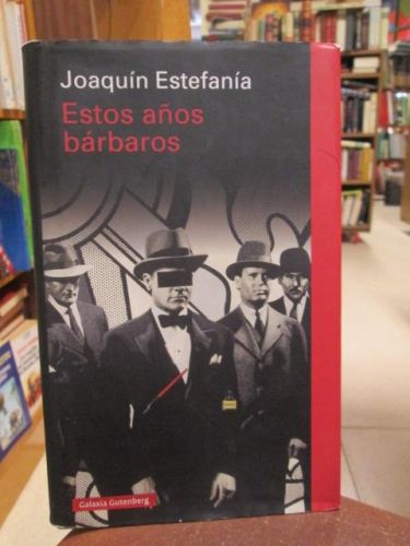 Portada del libro de ESTOS AÑOS BÁRBAROS