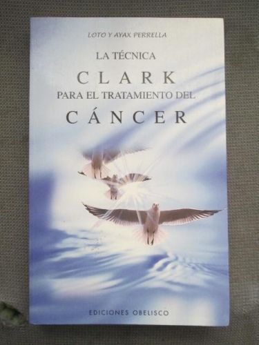 Portada del libro de LA TÉCNICA CLARK PARA EL TRATAMIENTO DEL CÁNCER
