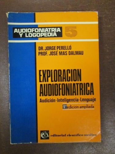 Portada del libro de EXPLORACIÓN AUDIOFONIÁTRICA. Audición, inteligencia, lenguaje