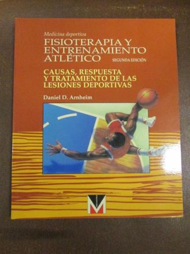 Portada del libro de FISIOTERAPIA Y ENTRENAMIENTO ATLÉTICO. Causas respuesta y tratamiento de las lesiones deportivas.