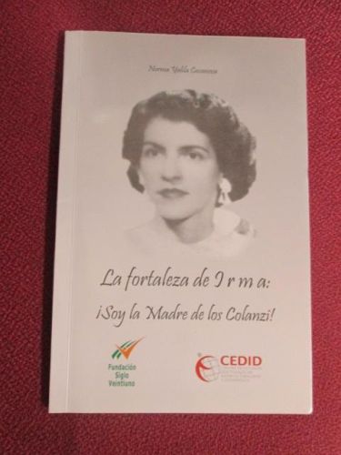 Portada del libro de LA FORTALEZA DE IRMA: SOY LA MADRE DE LOS COLANZI