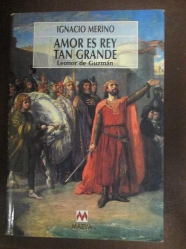 Portada del libro de AMOR ES REY TAN GRANDE. Leonor de Guzmán.