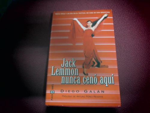 Portada del libro de JACK LEMMON NUNCA CENÓ AQUÍ