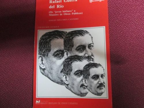 Portada del libro de RAFAEL GUERRA DEL RÍO, (DE JÓVEN BÁRBARO A MINISTRO)