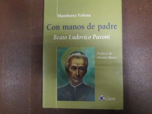 Portada del libro de CON MANOS DE PADRE. Beato Ludovico Pavoni