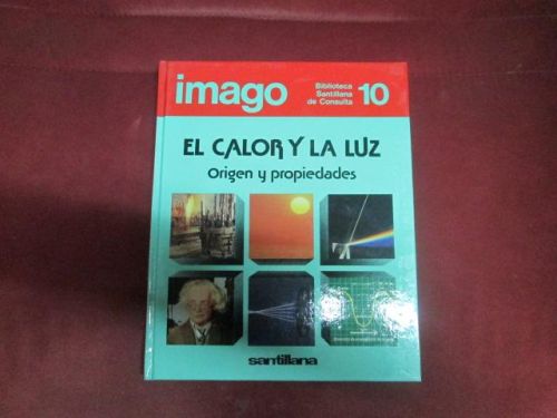 Portada del libro de EL CALOR Y LA LUZ origen y propiedades