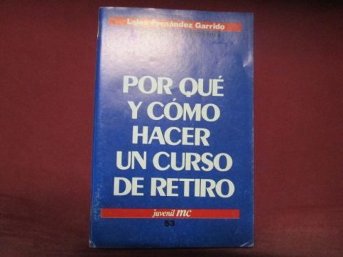 Portada del libro de POR QUÉ Y CÓMO HACER UN CURSO DE RETIRO