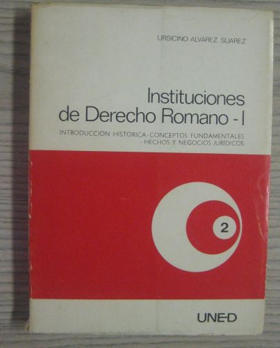Portada del libro de INSTITUCIONES DE DERECHO ROMANO I. INTRODUCCIÓN HISTÓRICA-CONCEPTOS FUNDAMENTALES-HECHOS Y NEGOCIOS...