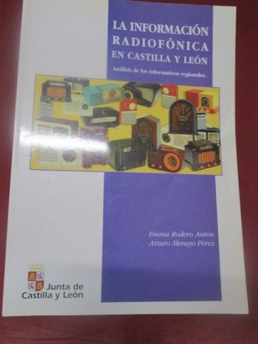 Portada del libro de LA INFORMACIÓN RADIOFÓNICA EN CASTILLA Y LEÓN