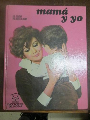 Portada del libro de MAMÁ Y YO. GUÍA PRÁCTICA PARA TODAS LAS MAMÁS