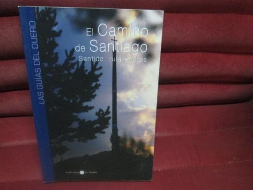 Portada del libro de El CAMINO DE SANTIAGO. SENTIDO, RUTAS E HITOS