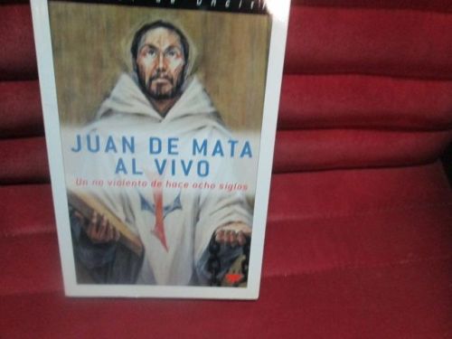 Portada del libro de JUAN DE MATA LA VIVO. Un no violento de hace ocho siglos.