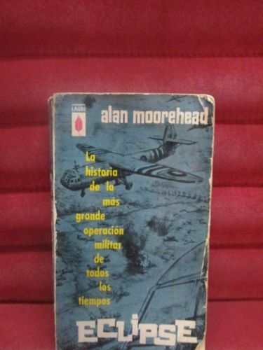 Portada del libro de ECLIPSE, La historia de la más grande operación militar de todos los tiempos