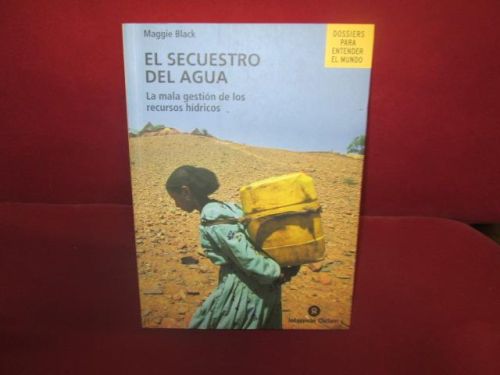 Portada del libro de EL SECUESTRO DEL AGUA. La mala gestión de los recursos hídricos