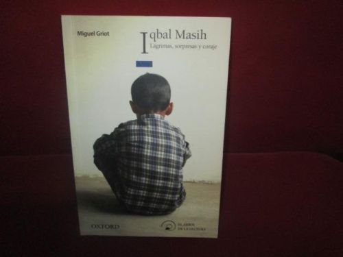 Portada del libro de IQBAL MASIH, Lágrimas, sorpresas y coraje