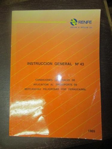Portada del libro de INSTRUCCIÓN GENERAL Nº 43. Condiciones generales de aplicación al transporte de mercancías peligrosas...