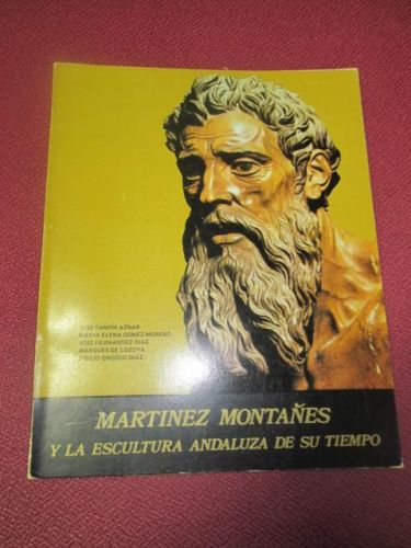 Portada del libro de MARTINEZ MONTAÑES Y LA ESCULTURA ANDALUZA DE SU TIEMPO.