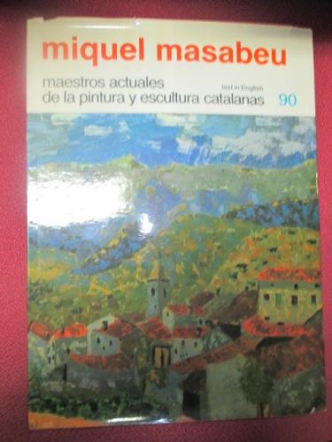 Portada del libro de MIQUEL MASABEU,maestros actuales de la pintura y escultura catalanas