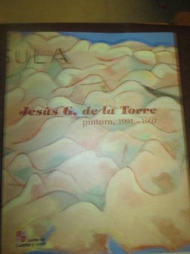 Portada del libro de JESÚS G. DE LA TORRE, pintura, 1991-1997