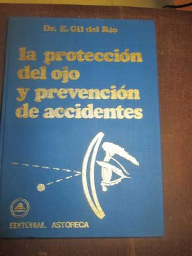 Portada del libro de LA PROTECCIÓN DEL OJO Y PREVENCIÓN DE ACCIDENTES