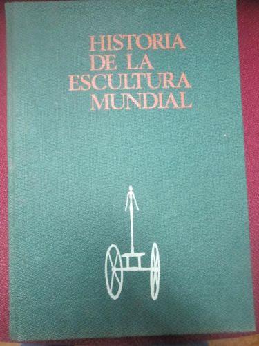 Portada del libro de HISTORIA DE LA ESCULTURA MUNDIAL
