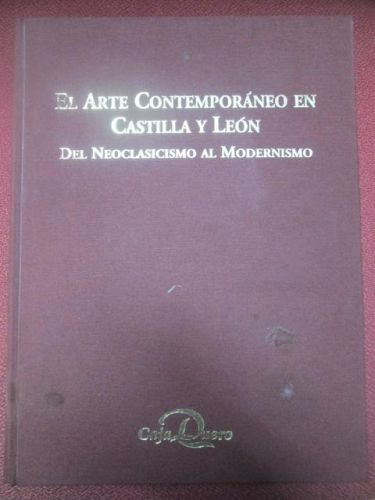 Portada del libro de EL ARTE CONTEMPORANEO CASTILLA Y LEÓN