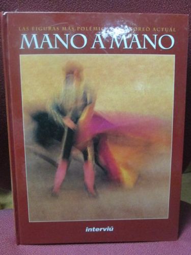 Portada del libro de LAS FIGURAS MÁS POLEMICAS DEL TORERO MANO A MANO.