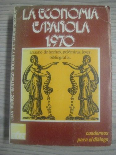 Portada del libro de LA ECONOMÍA ESPAÑOLA. 1970. ANUARIO DE HECHOS, POLÉMICAS, LEYES, BIBLIOGRAFÍA