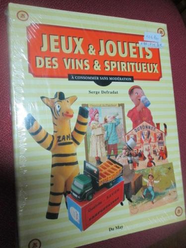 Portada del libro de JEUX & JOEUTS, DES VINS & SPIRITUEUX.A CONSOMMER SANS MODÉRATION