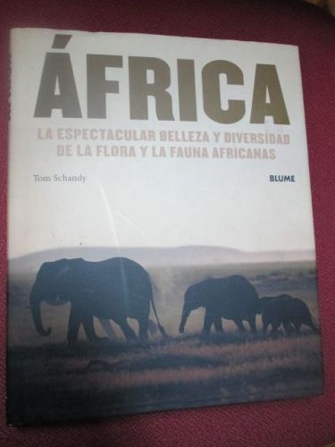 Portada del libro de ÁFRICA LA ESPECTACULAR BELLEZA Y DIVERSIDAD DE LA FLORA Y LA FAUNA.