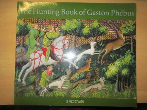 Portada del libro de THE HUNTING BOOK OF GASTON PHÉBUS