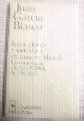 Portada del libro de INFRACCIONES Y SANCIONES EN MATERIA LABORAL. UN COMENTARIO A LA LEY 8/ 1988 DE 7 DE ABRIL
