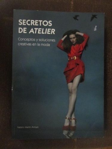 Portada del libro de SECRETOS DE ATELIER. Conceptos y soluciones creativas en la moda.