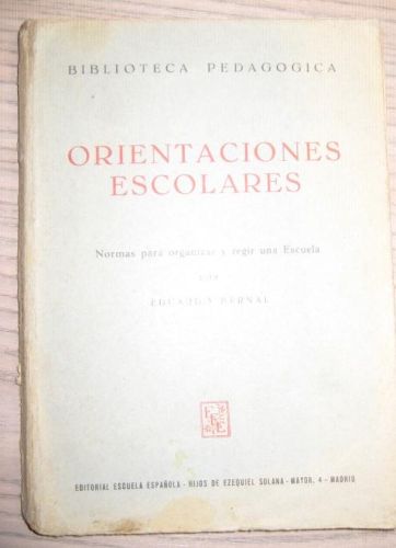 Portada del libro de ORIENTACIONES ESCOLARES. NORMAS PARA ORGANIZAR Y REGIR UNA ESCUELA