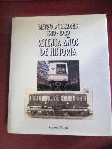 Portada del libro de METRO DE MADRID 1919-1989 SETENTA AÑOS DE HISTORIA