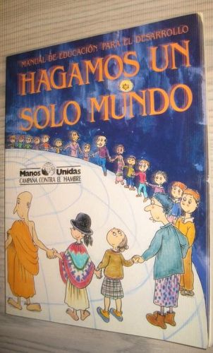 Portada del libro de HAGAMOS UN SOLO MUNDO. MANUAL DE EDUCACIÓN PARA EL DESARROLLO