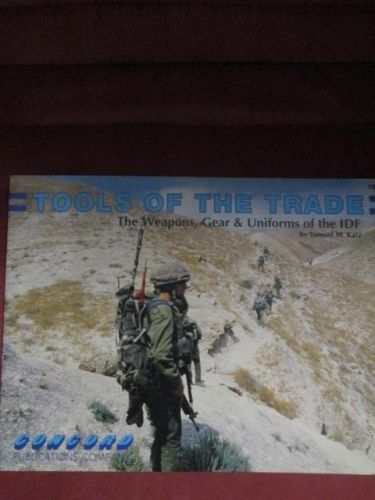 Portada del libro de TOOLS OF THE TRADE, THE WEAPONS, GEAR & UNIFORMS OF THE IDF