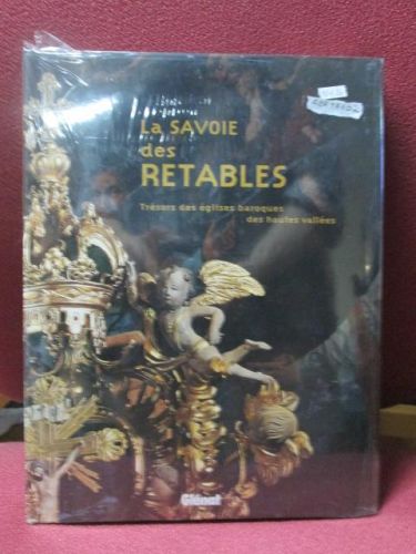 Portada del libro de LA SAVOIE DES RETABLES TRÉSORS DES ÉGLISES BAROQUES DES HAUTES VALLÉES