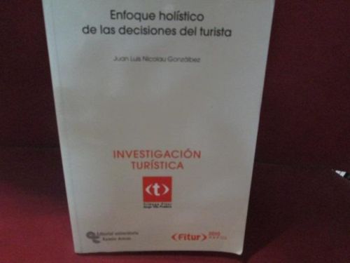 Portada del libro de ENFOQUE HOLISTICO DE LAS DECISIONES DEL TURISTA
