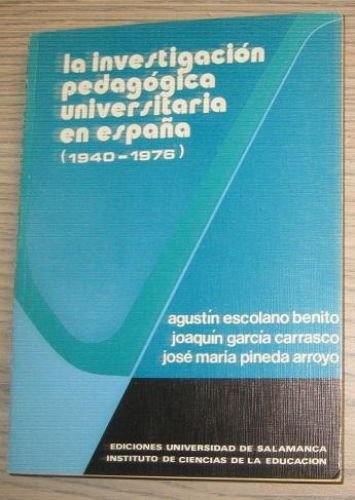 Portada del libro de LA INVESTIGACIÓN PEDAGÓGICA UNIVERSITARIA EN ESPAÑA