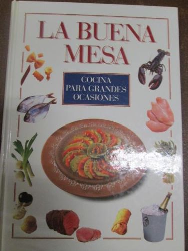 Portada del libro de LA BUENA MESA,COCINA PARA GRANDES OCASIONES